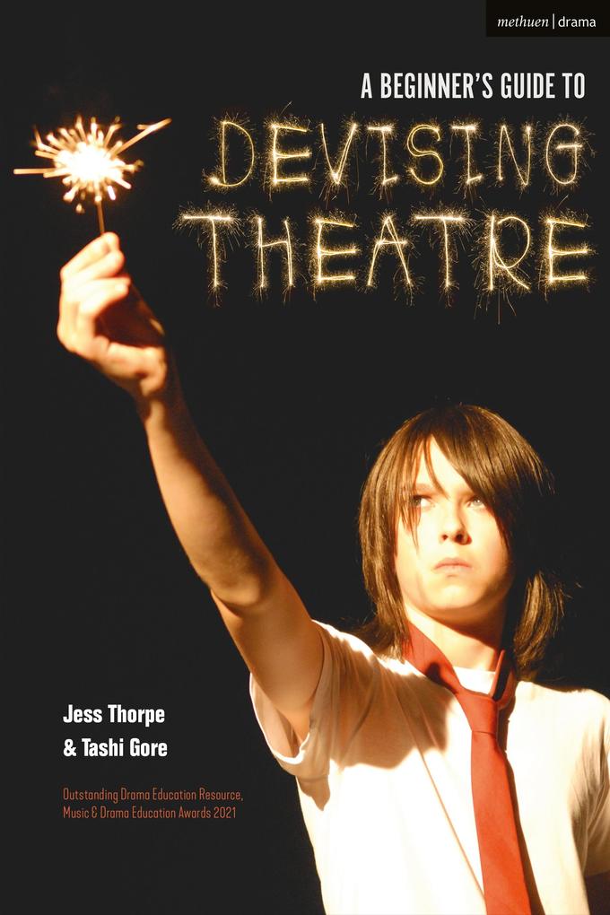 A Beginner‘s Guide to Devising Theatre