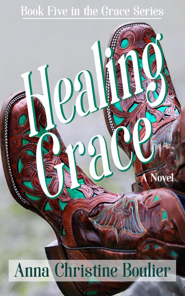 Healing Grace (The Grace Series #5)