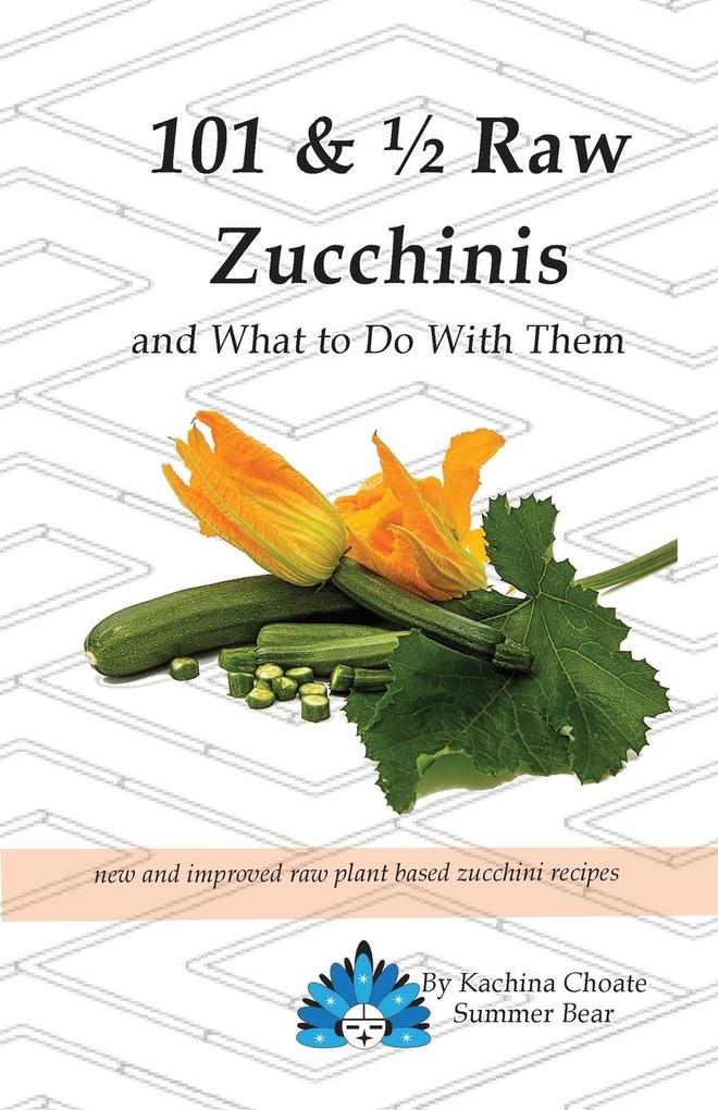 101 & Raw Zucchinis