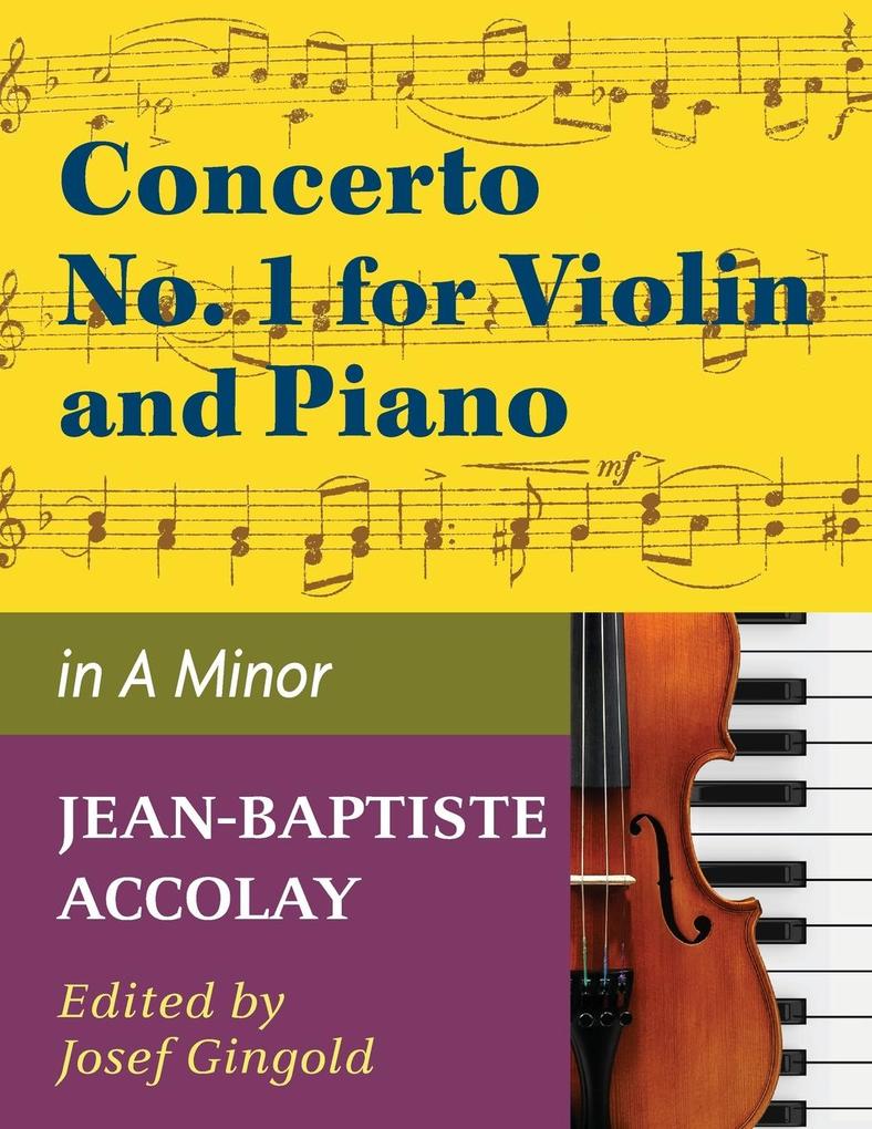 Accolay J.B. - Concerto No. 1 in a minor for Violin - Arranged by Josef Gingold - International