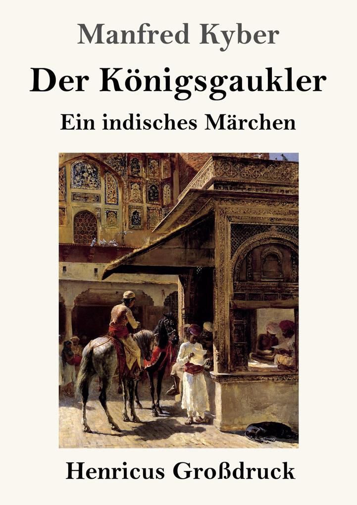 Der Königsgaukler (Großdruck) - Manfred Kyber