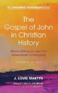The Gospel of John in Christian History (Expanded Edition)