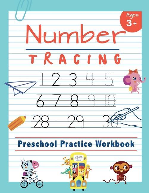 Number Tracing Preschool Practice Workbook: Learn to Trace Numbers 1-20 Essential Reading And Writing Book for Pre K Kindergarten and Kids Ages 3-5