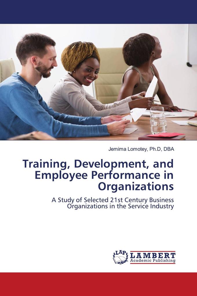 Training Development and Employee Performance in Organizations