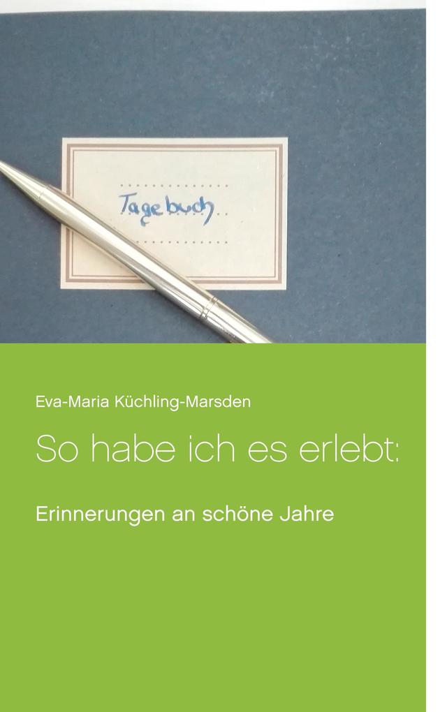 So habe ich es erlebt: