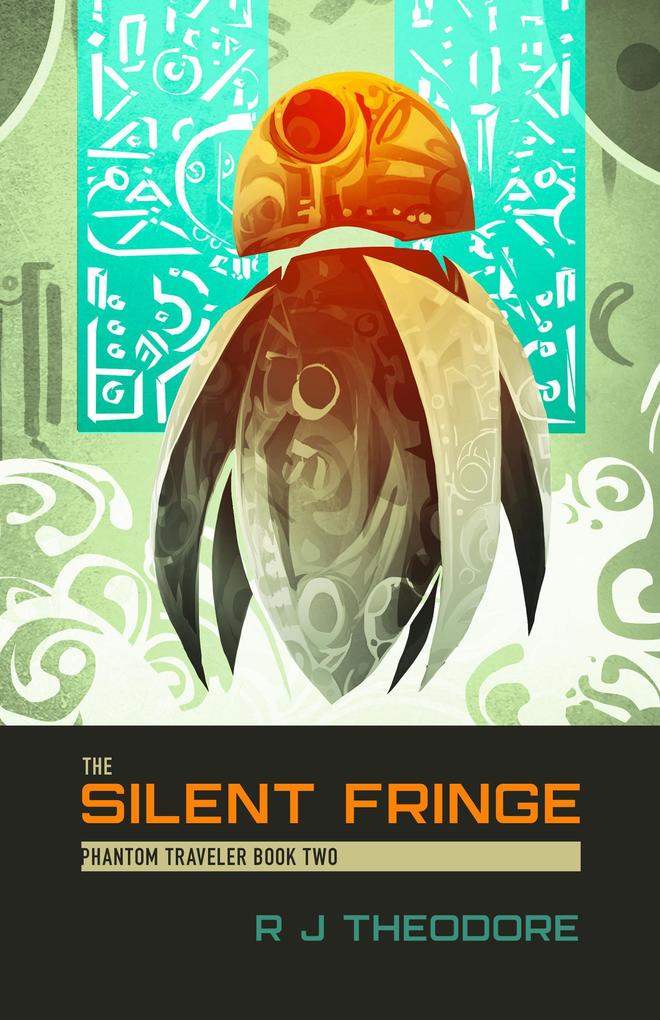 The Silent Fringe (Phantom Traveler #2)