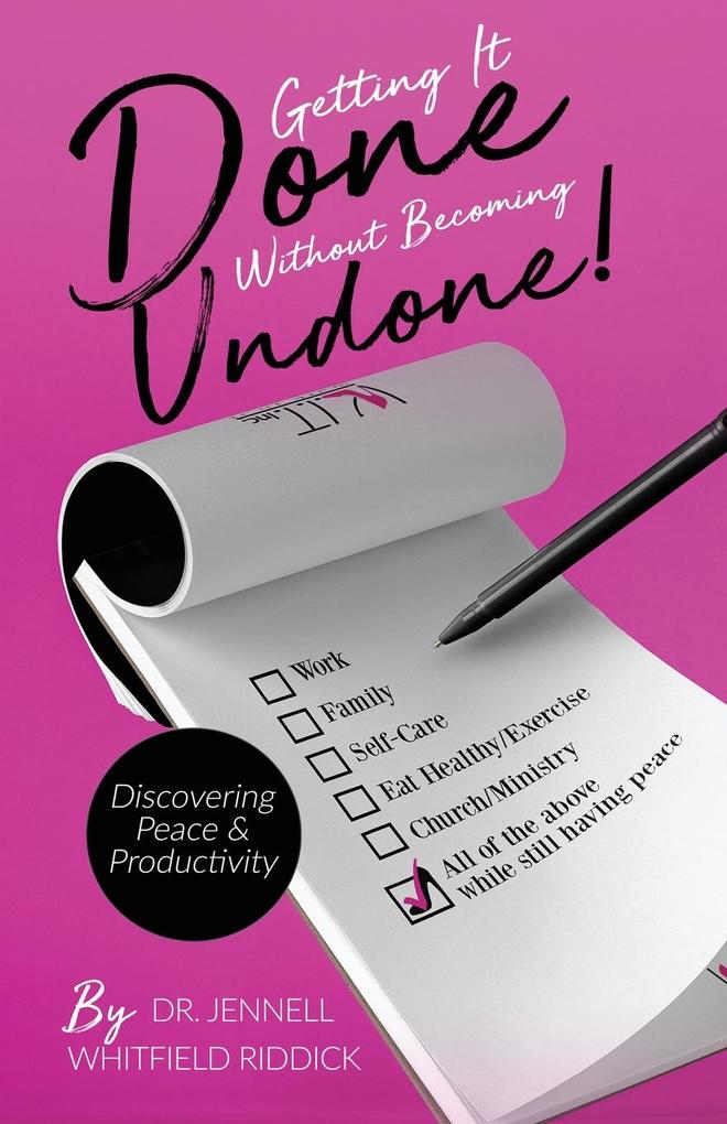 Getting It Done Without Becoming Undone