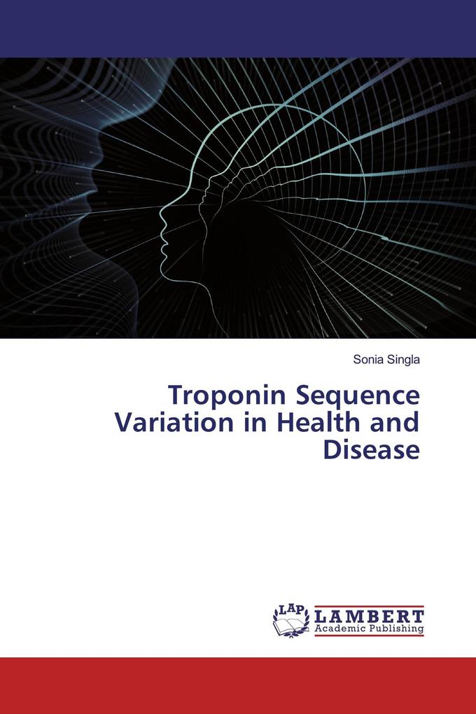 Troponin Sequence Variation in Health and Disease