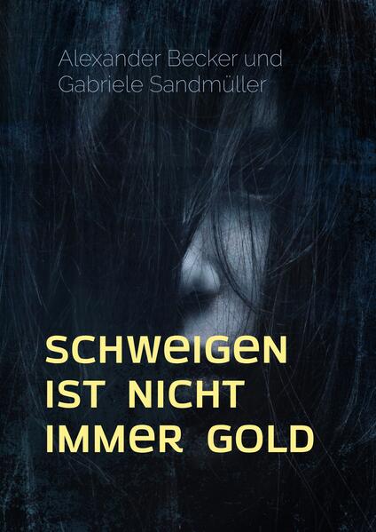 Image of Schweigen ist nicht immer Gold