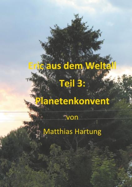 Image of Eric aus dem Weltall - Teil 3: Planetenkonvent