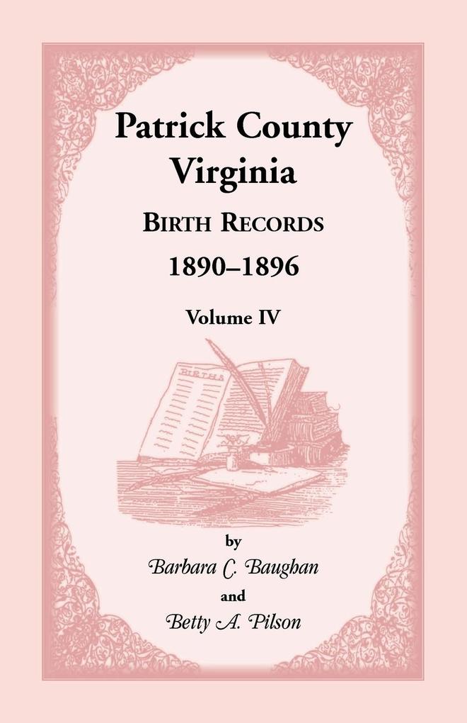 Patrick County Virginia Birth Records 1890-1896 Volume IV
