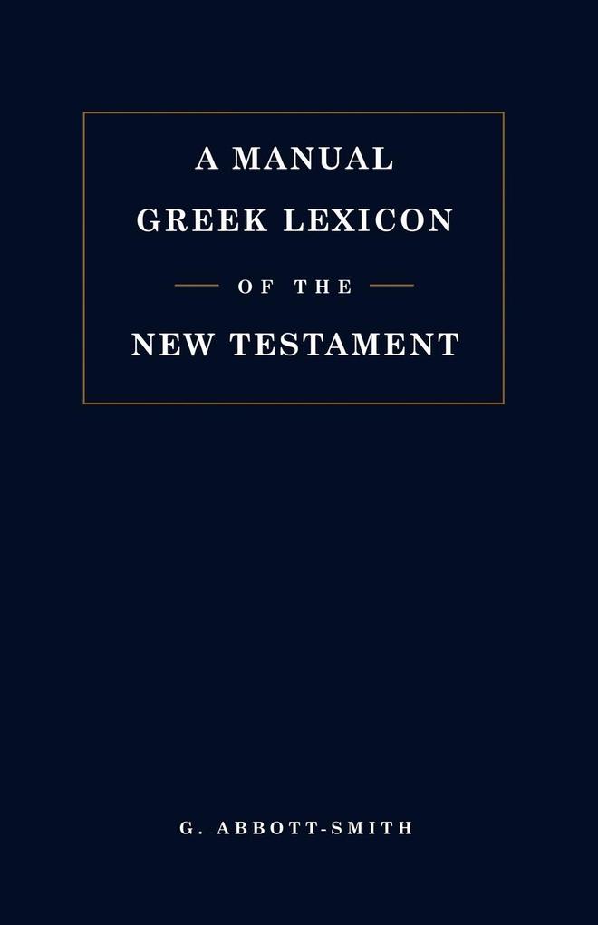 Manual Greek Lexicon of the New Testament