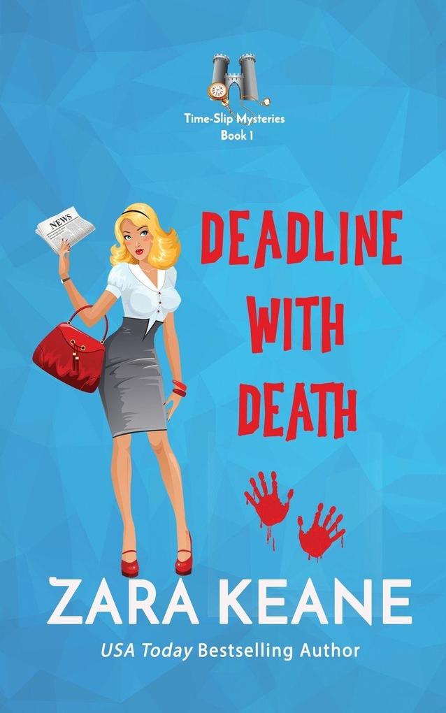 Deadline with Death (Time-Slip Mysteries Book 1)
