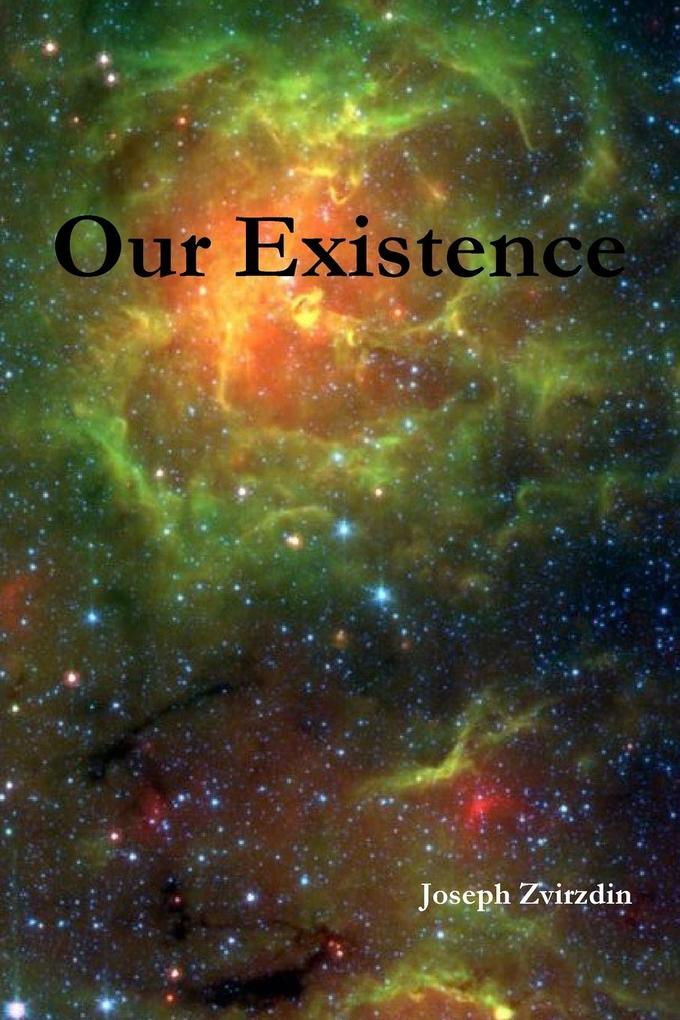 Our Existence