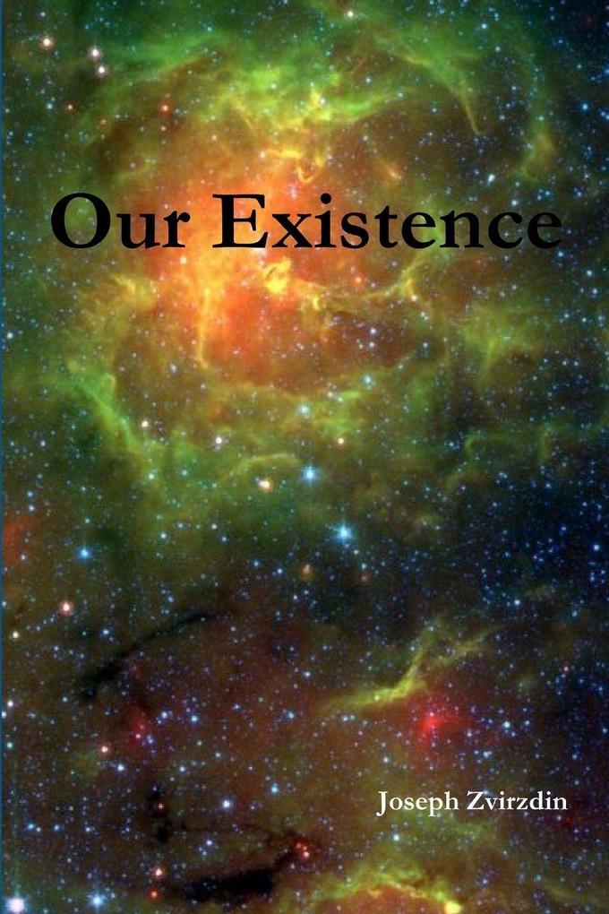 Our Existence
