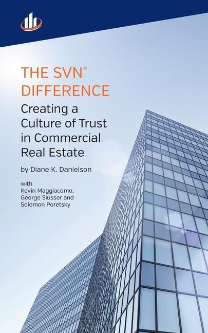 The SVN Difference: Creating a Culture of Trust in Commercial Real Estate