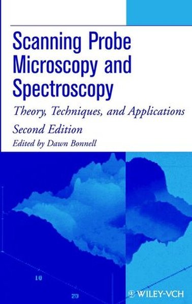 Scanning Probe Microscopy and Spectroscopy: Theory Techniques and Applications