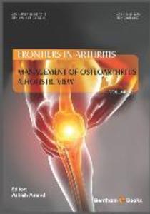 Management of Osteoarthritis - a Holistic View (Frontiers in Arthritis Volume 1)
