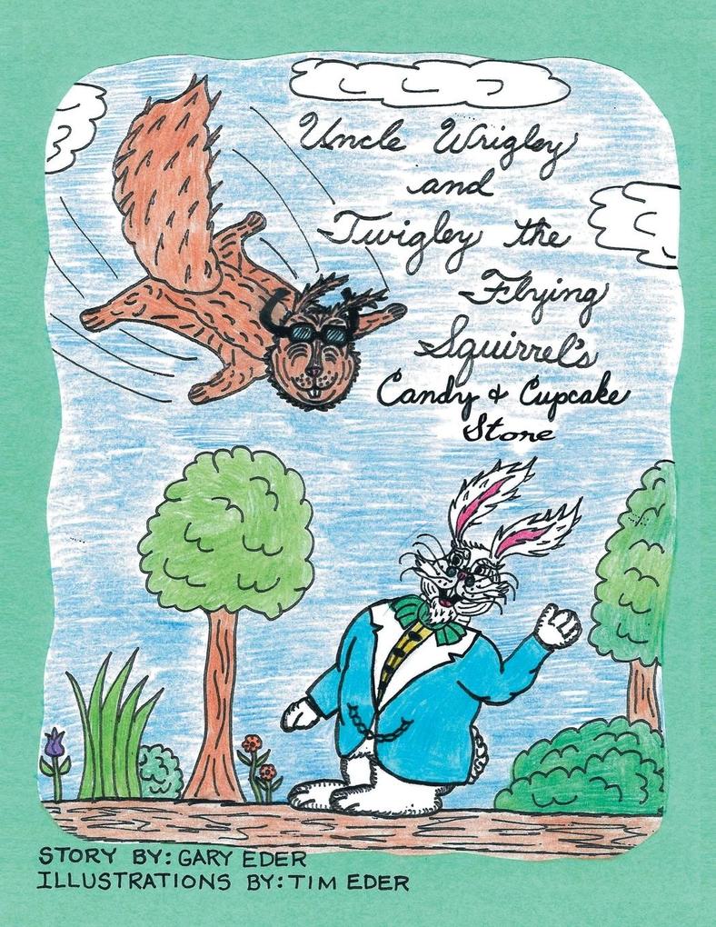 Uncle Wrigley and Twigley the Flying Squirrel‘s Candy and Cupcake Store