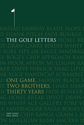 The Golf Letters: One Game Two Brothers Thirty Years
