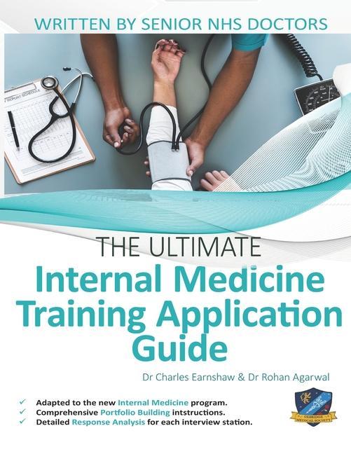 The Ultimate Internal Medicine Training Application Guide: Expert advice for every step of the IMT application comprehensive portfolio building instr