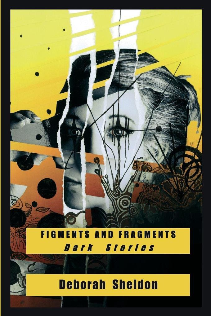 Figments and Fragments