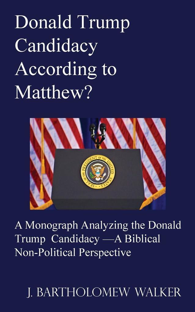 Donald Trump Candidacy According to Matthew?