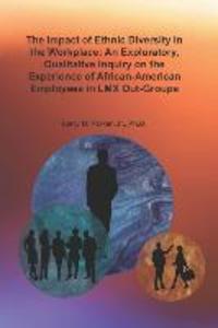 The Impact of Ethnic Diversity in the Workplace: An Exploratory Qualitative Inquiry on the Experience of African-American Employees in LMX Out-Groups
