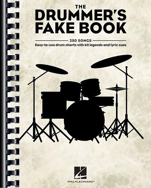The Drummer‘s Fake Book: Easy-To-Use Drum Charts with Kit Legends and Lyric Cues