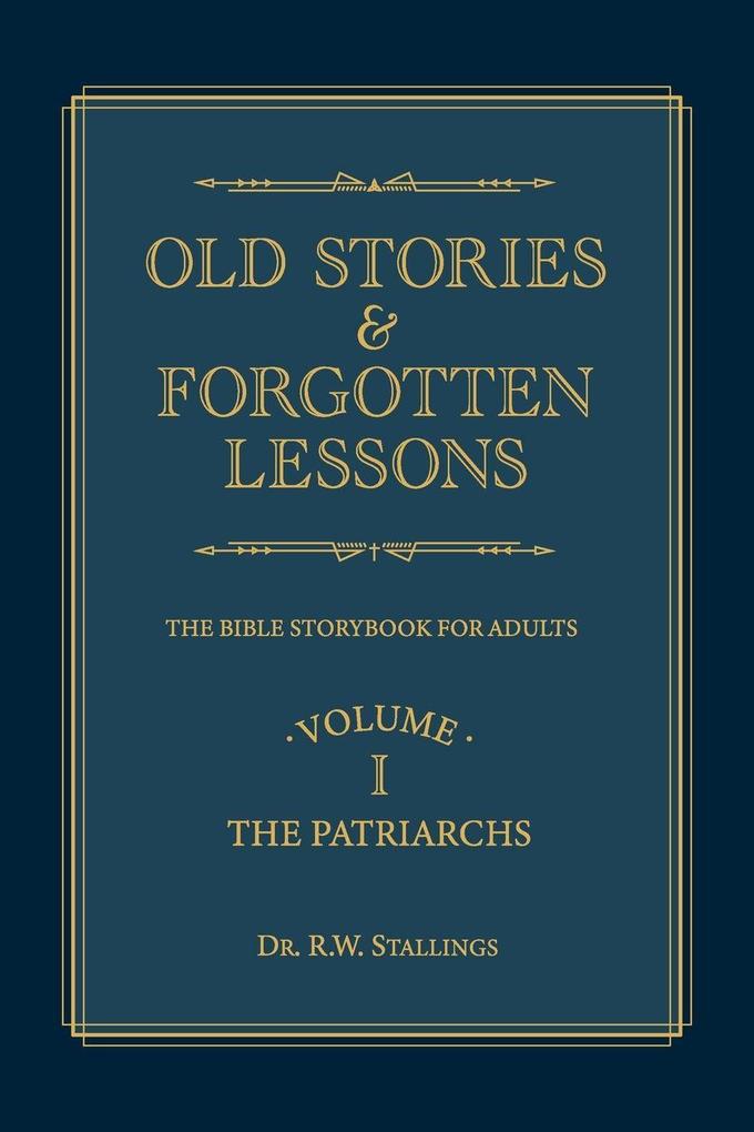 Old Stories & Forgotten Lessons