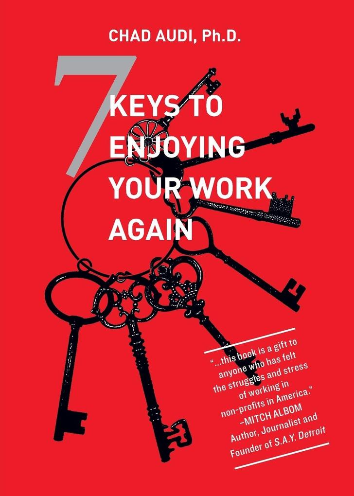 7 Keys To Enjoying Your Work Again