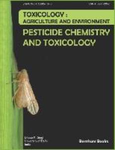 Pesticide Chemistry and Toxicology: Toxicology - Agriculture and Environment