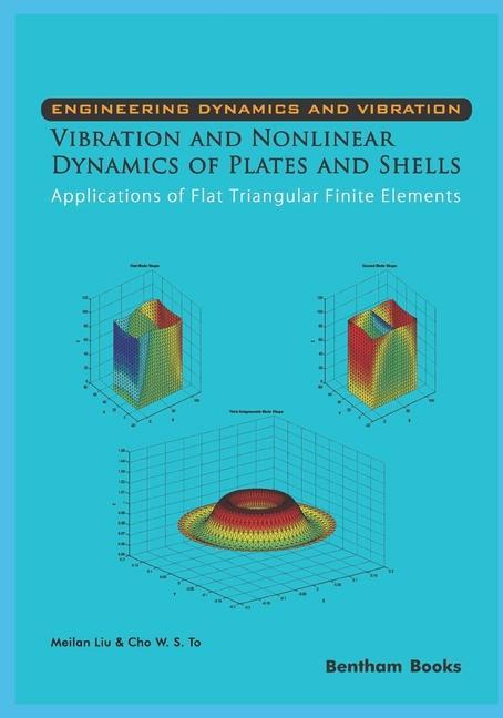 Vibration and Nonlinear Dynamics of Plates and Shells - Applications of Flat Triangular Finite Elements