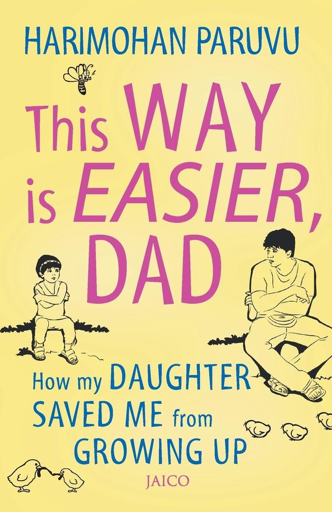 This way is easier Dad!