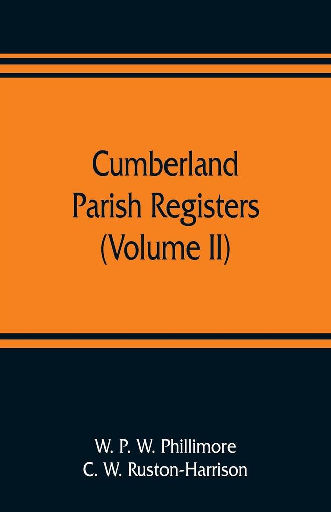 Cumberland parish registers (Volume II)
