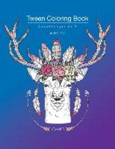 Tween Coloring Book: Animal s Vol 3: Colouring Book for Teenagers Young Adults Boys Girls Ages 9-12 13-16 Cute Arts & Craft Gif