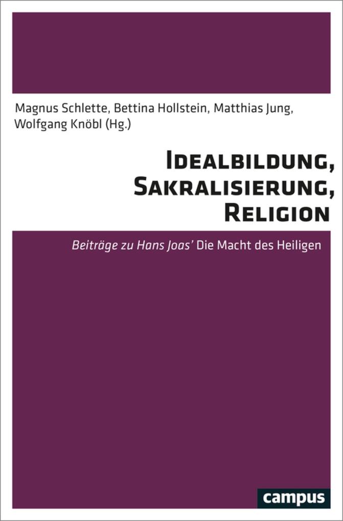 Idealbildung Sakralisierung Religion
