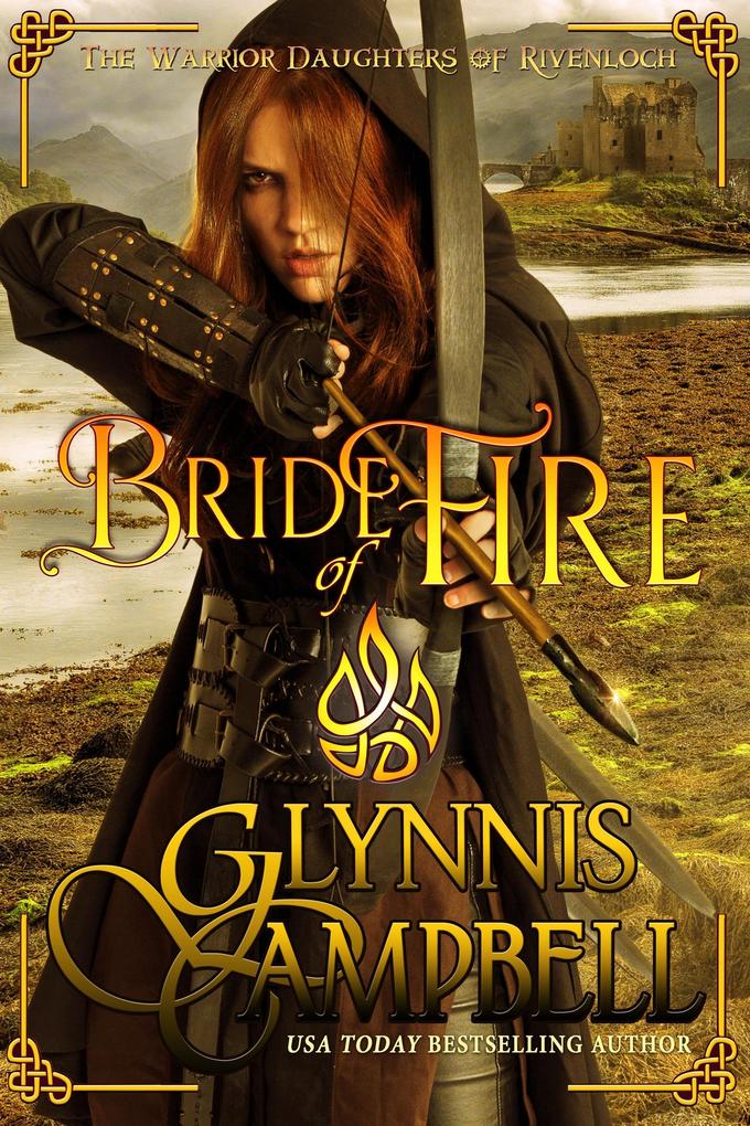 Bride of Fire (The Warrior Daughters of Rivenloch #1)