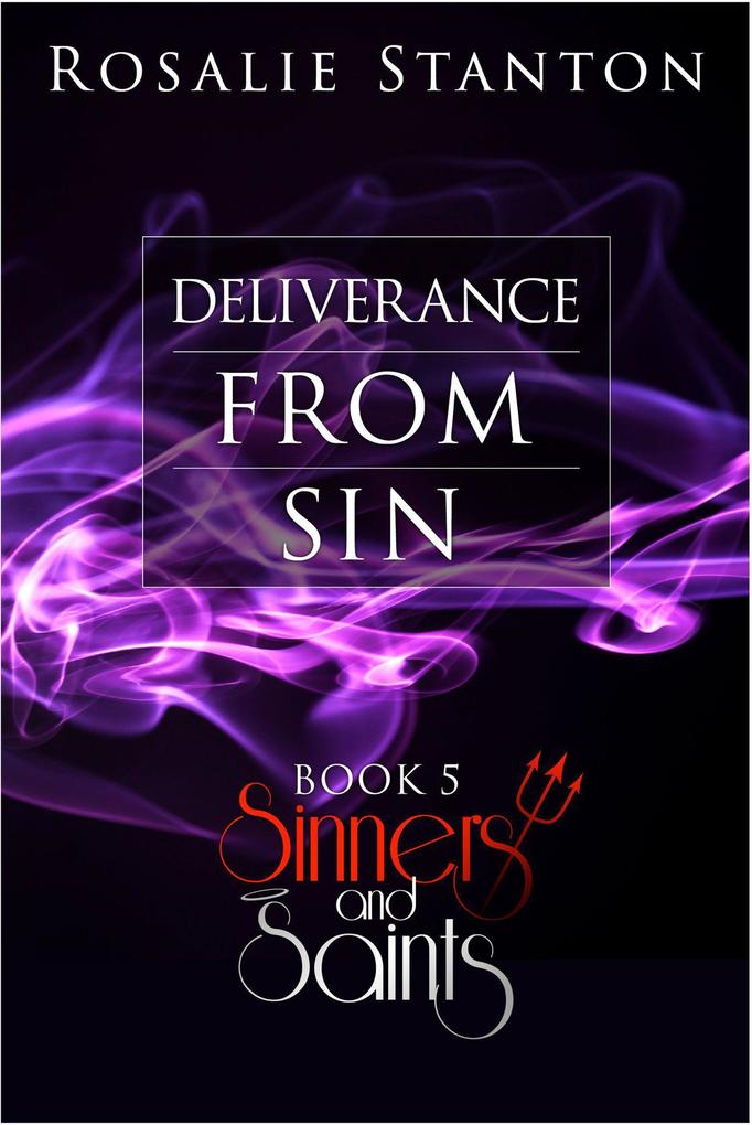 Deliverance from Sin (Sinners & Saints #5)