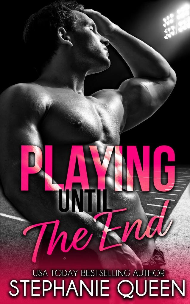 Playing Until the End (Playing series #2)