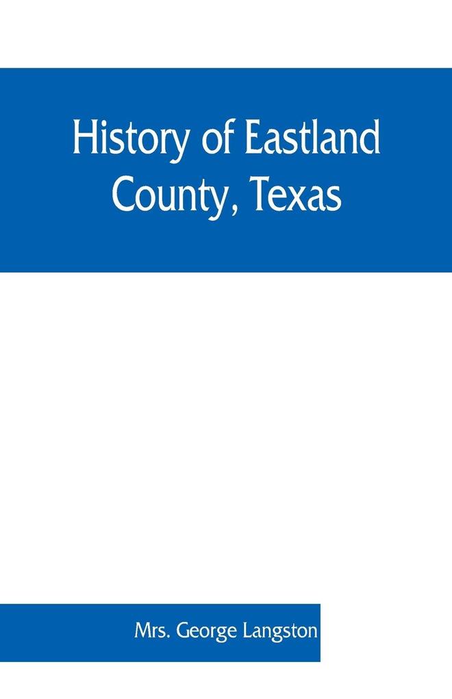 History of Eastland County Texas