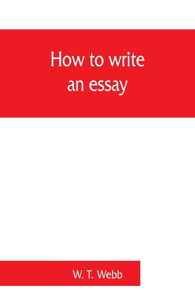 How to write an essay with sample essays and subjects for essays