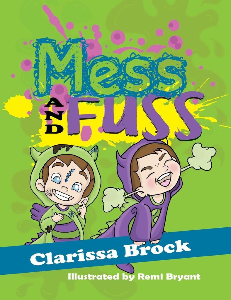 Mess and Fuss