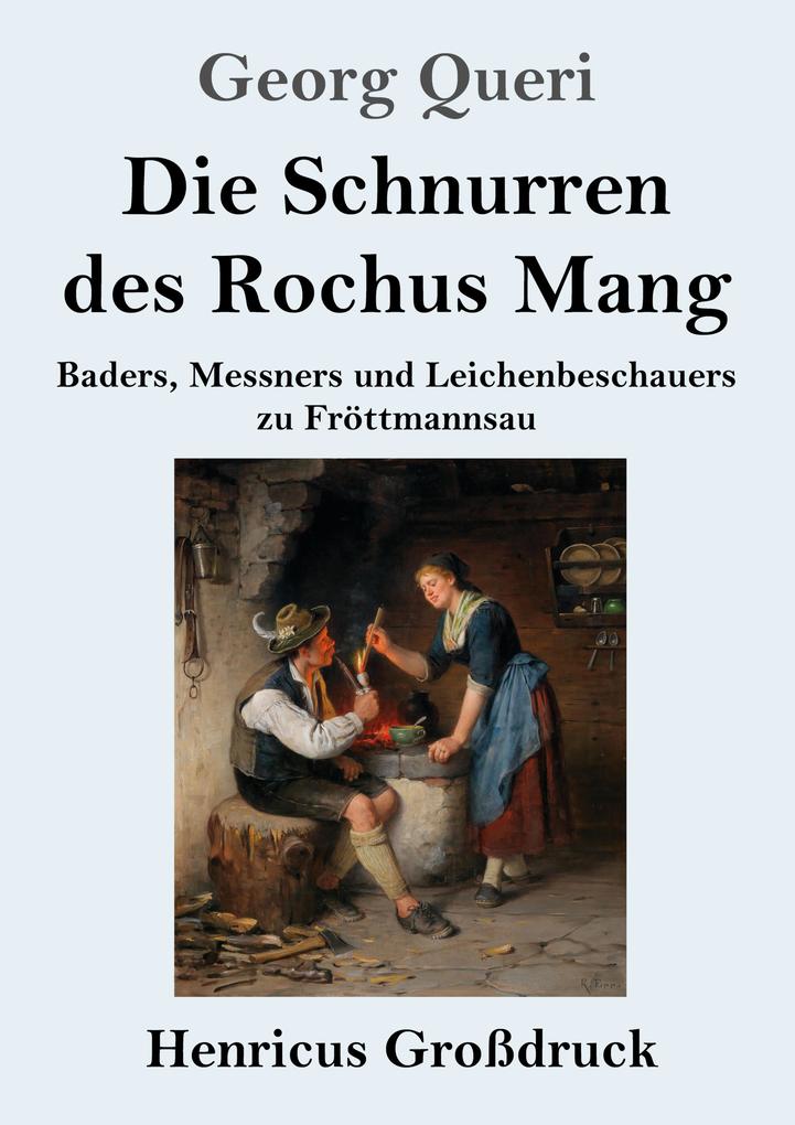 Image of Die Schnurren des Rochus Mang (Großdruck)