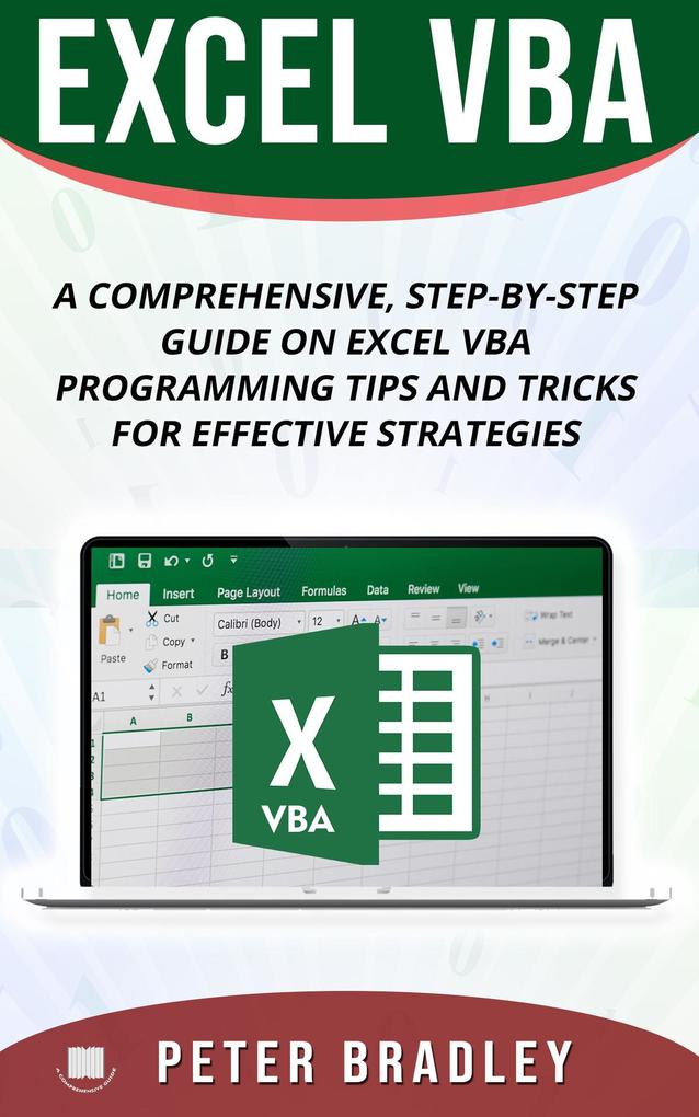Excel VBA - A Step-by-Step Comprehensive Guide on Excel VBA Programming Tips and Tricks for Effective Strategies (3)