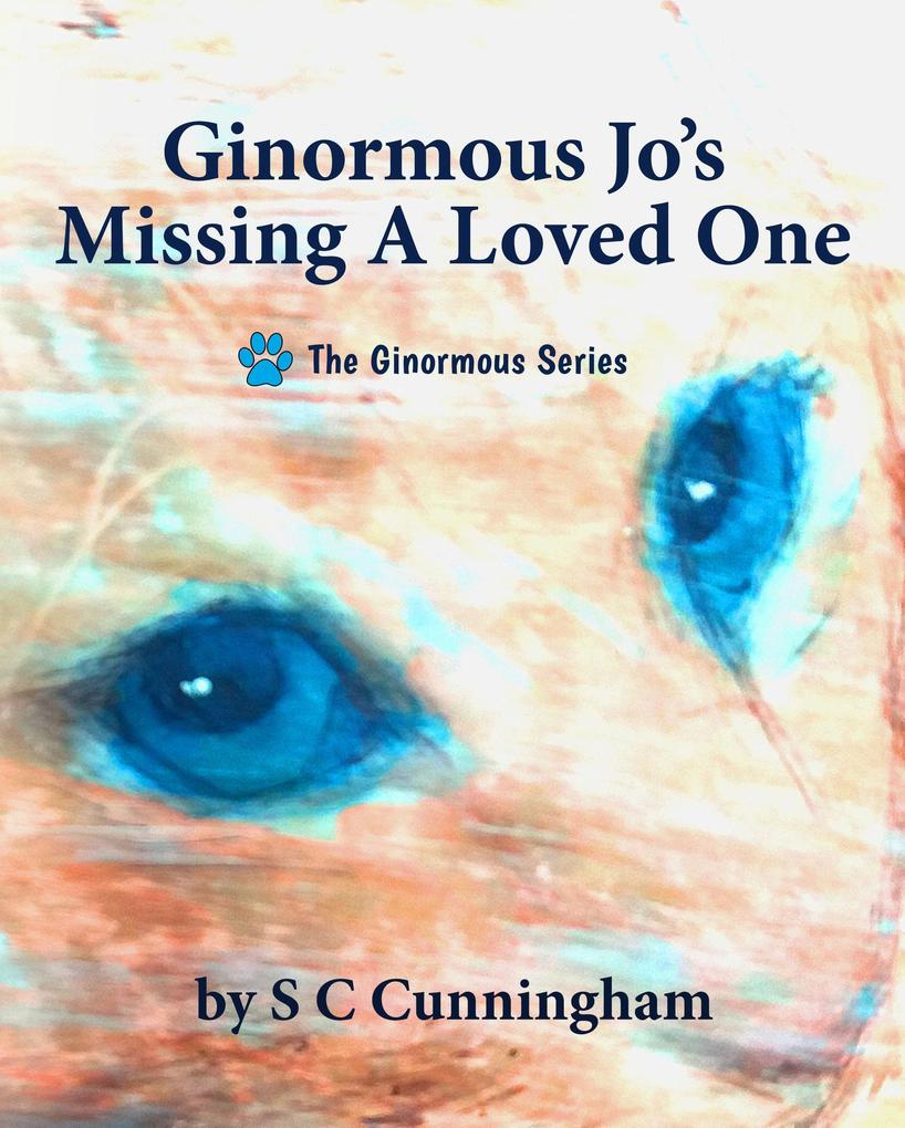 Ginormous Jo‘s Missing A Loved One (The Ginormous Series #11)