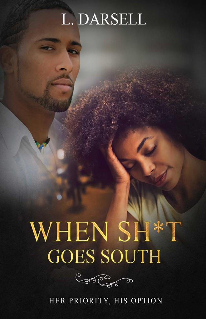 When Sh*t Goes South: Her Priority His Option