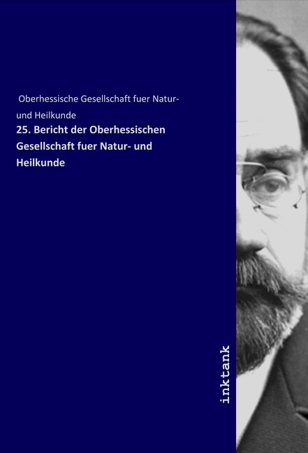 25. Bericht der Oberhessischen Gesellschaft fuer Natur- und Heilkunde