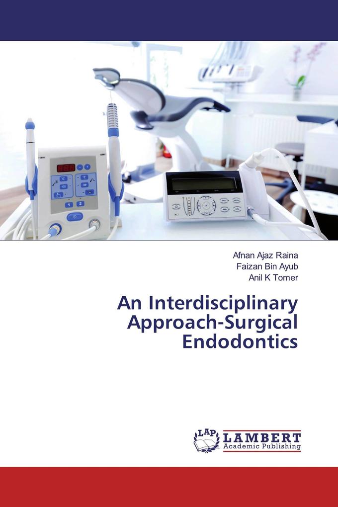 An Interdisciplinary Approach-Surgical Endodontics