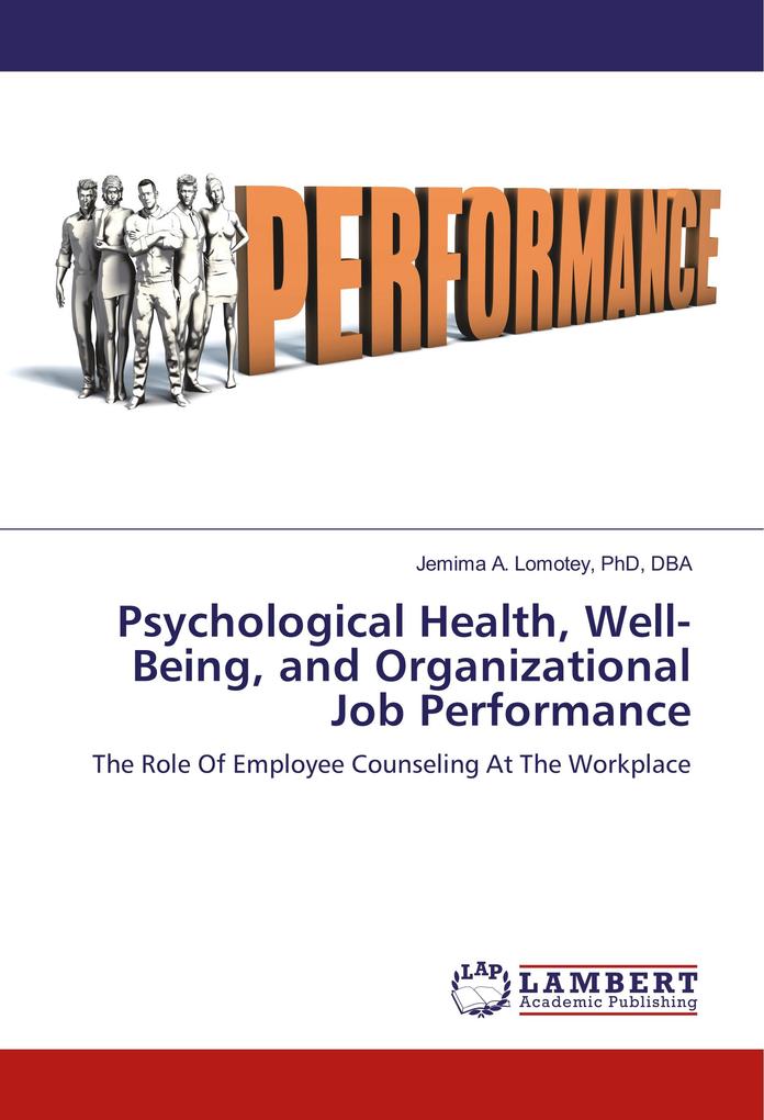 Psychological Health Well-Being and Organizational Job Performance